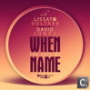 Lissat & Voltaxx vs. David Jones - When You Call My Name